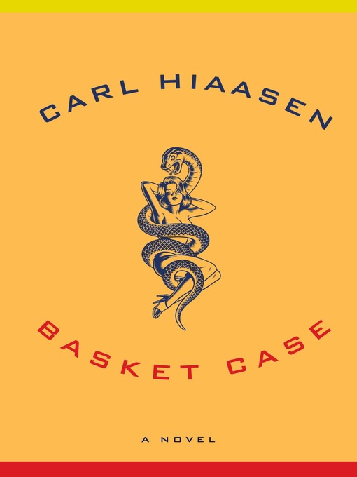 Title details for Basket Case by Carl Hiaasen - Wait list